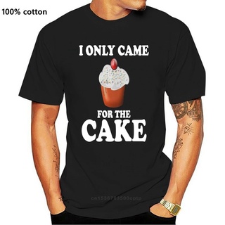 เสื้อยืดลําลอง แขนสั้น พิมพ์ลาย I Only Came For The Cake เข้ากับทุกการแต่งกาย สําหรับผู้ชาย 691203S-5XL