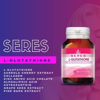 [โค้ดลดเพิ่ม 20% ไม่มีขั้นต่ำ SMAPAYDAY200] SERES L-GLUTATHIONE (เซเรส แอล-กลูต้าไธโอน)