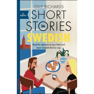Teach Yourself Short Stories in Swedish for Beginners : Read for Pleasure at Your Level and Learn Swedish the Fun Way! (