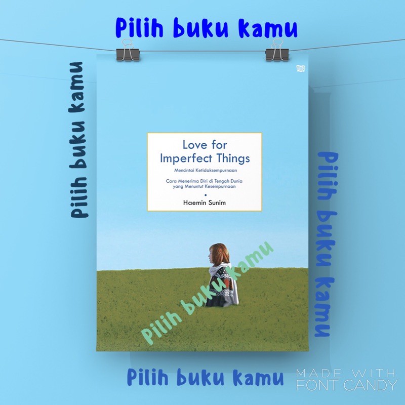 Love For Imperfect Things - Haemin Sunim -