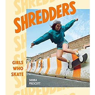 Shredders : Girls Who Skate [Hardcover]หนังสือภาษาอังกฤษมือ1(New) ส่งจากไทย