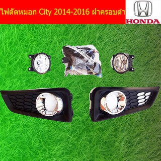 ไฟตัดหมอก/สปอร์ตไลท์ ฮอนด้า ซิตตี้ HONda City 2014-2016 ฝาครอบดำและ ดำขอบชุบ