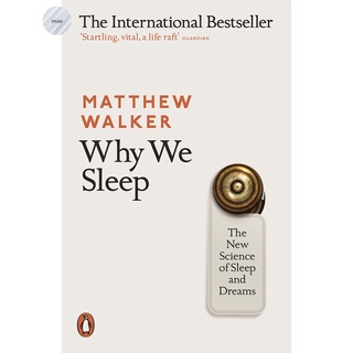 WHY WE SLEEP: THE NEW SCIENCE OF SLEEP AND DREAMS By WALKER, MATTHEW