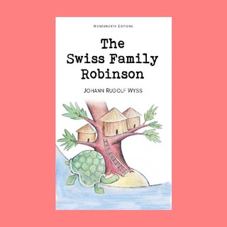 หนังสือนิทานภาษาอังกฤษ The Swiss Family Robinson อ่านสนุก ฝึกภาษา ช่วงเวลาแห่งความสุขกับลูก English fairy tales