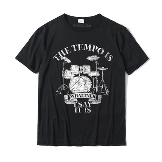 เสื้อยืดครอปเสื้อยืดลําลอง ผ้าฝ้าย แขนสั้น พิมพ์ลาย The Tempo Is Whatever I Say It Is Drut แฟชั่นสําหรับผู้ชายS-5XL