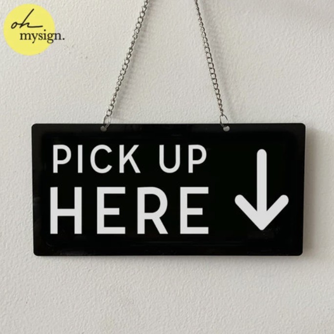 ป้าย BOARD PICK UP HERE | Pick Up SIGNAGE ที่นี่