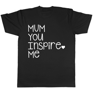 เสื้อยืดลําลอง ผ้าฝ้าย 100% แขนสั้น คอกลม พิมพ์ลาย mom You Inspire Me สําหรับผู้ชาย (XS-3XL)