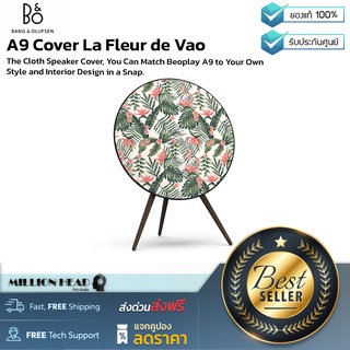 B&amp;O : A9 Cover La Fleur de Vao by Millionhead (Beoplay A9 สามารถเปลี่ยน Covers ได้ ตัวผ้าทำจากวัสดุคุณภาพ)