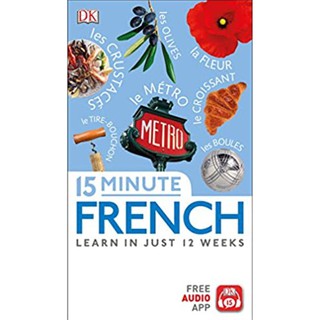 15 Minute French : Learn in Just 12 Weeks (Eyewitness Travel 15-minute) -- Paperback