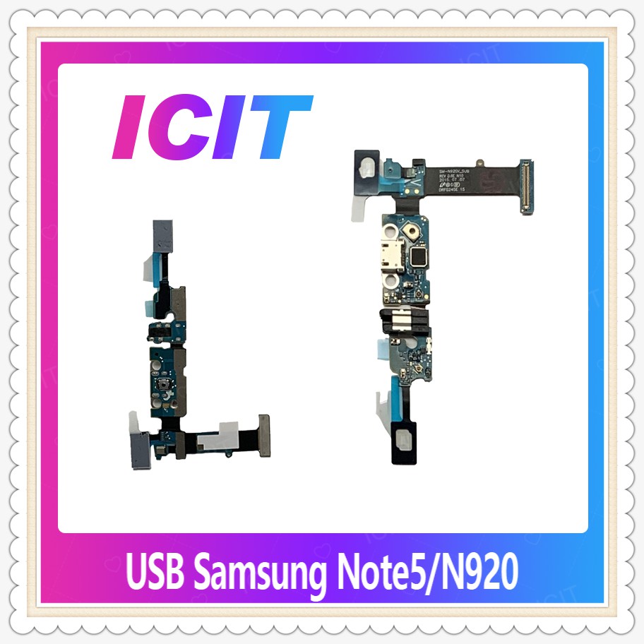 USB Samsung Note5/N920 อะไหล่สายแพรตูดชาร์จ แพรก้นชาร์จ Charging Connector Port Flex Cable（ได้1ชิ้นค่ะ) ICIT-Display