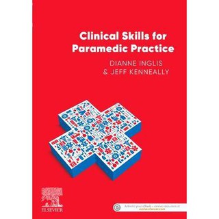 Clinical Skills for Paramedic Practice ANZ: 1ed - ISBN 9780729542630