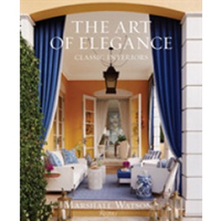 The Art of Elegance : Classic Interiors [Hardcover]หนังสือภาษาอังกฤษมือ1(New) ส่งจากไทย