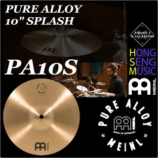 ฉาบ Meinl รุ่น PURE ALLOY ขนาด 10" SPLASH รหัส PA10S (Made in Germany)