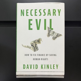 Necessary Evil : How to Fix Finance by Saving Human Rights (Hardback) - David Kinley