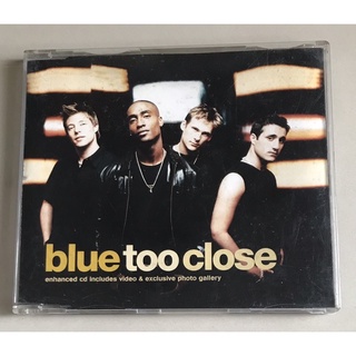 ซีดีซิงเกิ้ล ของแท้ ลิขสิทธิ์ มือ 2 สภาพดี...250 บาท “Blue” ซิงเกิ้ล "Too Close" *Made in EU*