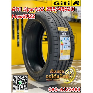 Giti SportS2 SUV 255/45R20 ยางใหม่ปี2022 ยางมีรับประกัน จัดส่งฟรี จุ๊บลมใหม่ฟรี