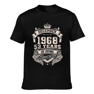 T-shirt  เสื้อยืดผ้าฝ้าย พิมพ์ลาย Born In December 1968 53 Years Of Being Awesome Father/Dad แฟชั่นฤดูร้อน คุณภาพดีS-5XL