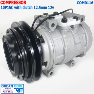 คอมเพรสเซอร์ 10P15C  มีมู่เล่คลัช  COM0116 Compressor 10P 15C  with  clutch  คอมแอร์  น้ำยา R134a  แอร์ คอมแอร์รถยนต์