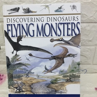 DISCOVERING DINOSAURS FLYING MONSTERS หนังสือความรู้ปกแข็ง