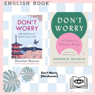 [Querida] Dont Worry : From the million-copy bestselling author of Zen [Hardcover] by SHUNMYO MASUNO