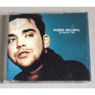 ซีดีซิงเกิ้ล ลิขสิทธิ์ ของแท้ มือ 2 สภาพดี...ราคา 350 บาท “Robbie Williams” ซิงเกิ้ล "Old Before I Die" *Made in UK*