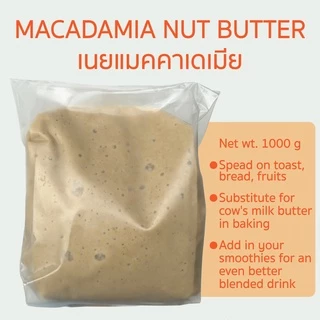 ถั่ว แมคคาเดเมีย สเปรด เนยถั่ว เนยแมคคาเดเมีย แมคคาเดเมียบด 1000g 1KG Macadamia nut butter spread