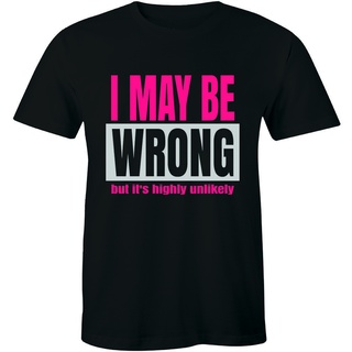 เสื้อยืดลําลอง แขนสั้น พิมพ์ลาย I May Be Wrong But ItS ทรงหลวม แฟชั่นฤดูร้อน สําหรับผู้ชาย