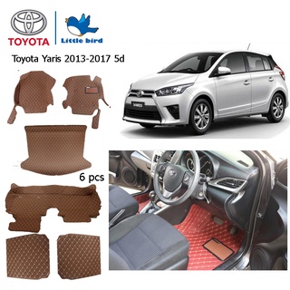 little bird พรมปูพื้นเข้ารูปรถยนต์ Toyota Yaris 5ประตู ปี2013-2017 6PCS ( หนัง PVC 12 สี ) พรมปูพื้นรถยนต์ พรมรถยนต์