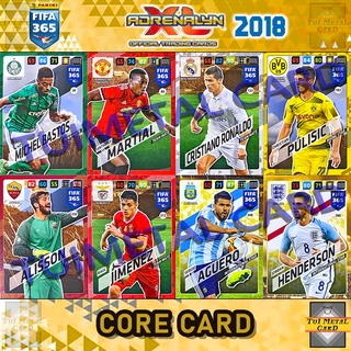 PANINI FIFA 365 2018 ADRENALYN XL: CORE CARD การ์ดธรรมดา ฟุตบอล Football Trading Card !โปรดอ่านคำอธิบายก่อนสั่ง!