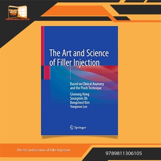 The Art and Science of Filler Injection: Based on Clinical Anatomy and the Pinch Technique