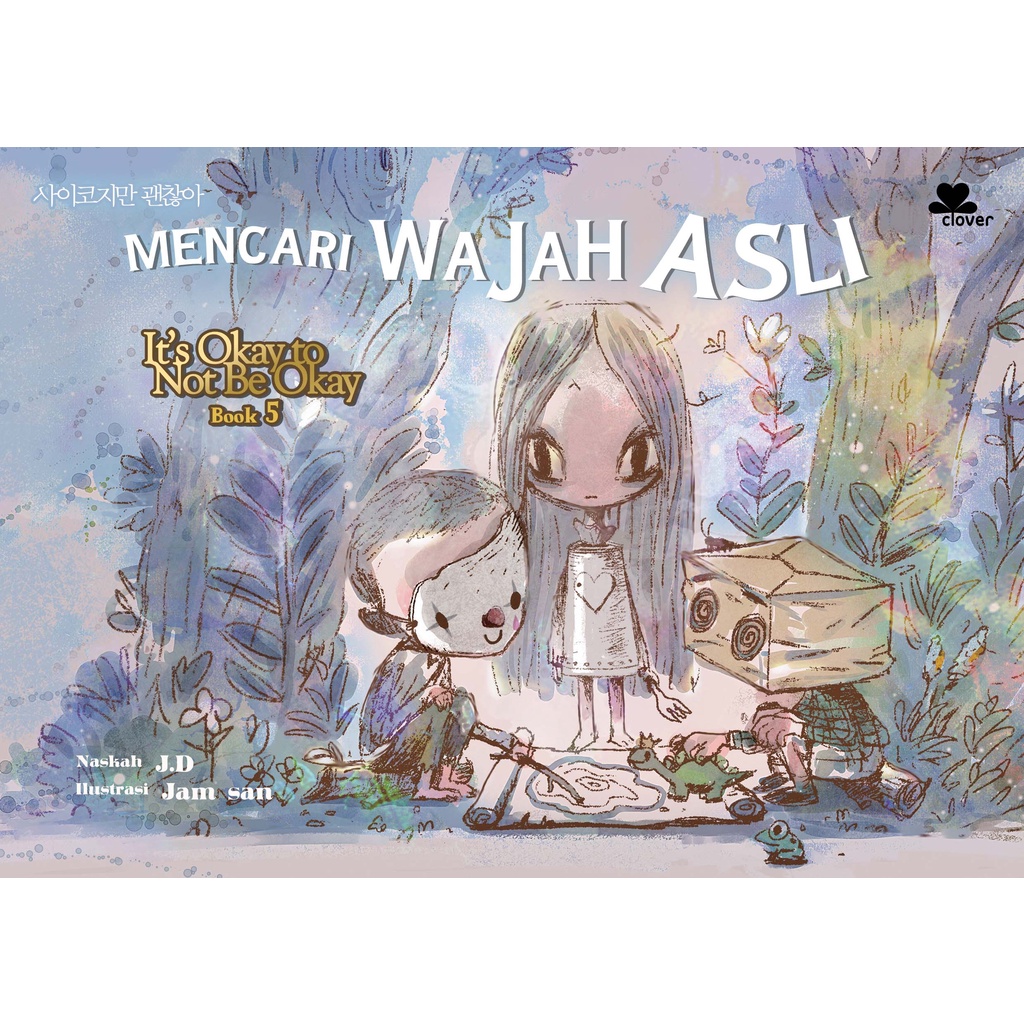 CLOVER - MENCARI WAJAH ASLI (IT’S OKAY TO NOT BE OKAY BOOK 5)