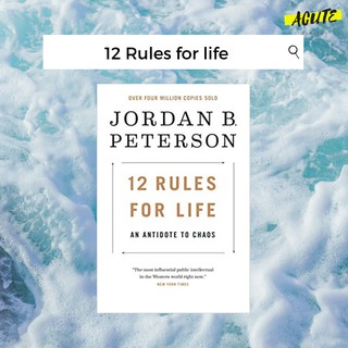 12 RULES FOR LIFE: AN ANTIDOTE TO CHAOS