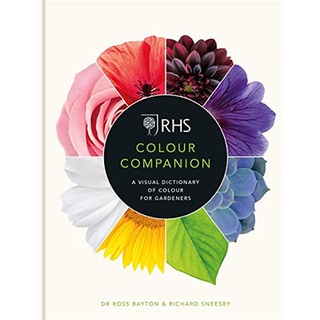 Rhs Colour Companion : A Visual Dictionary of Colour for Gardeners