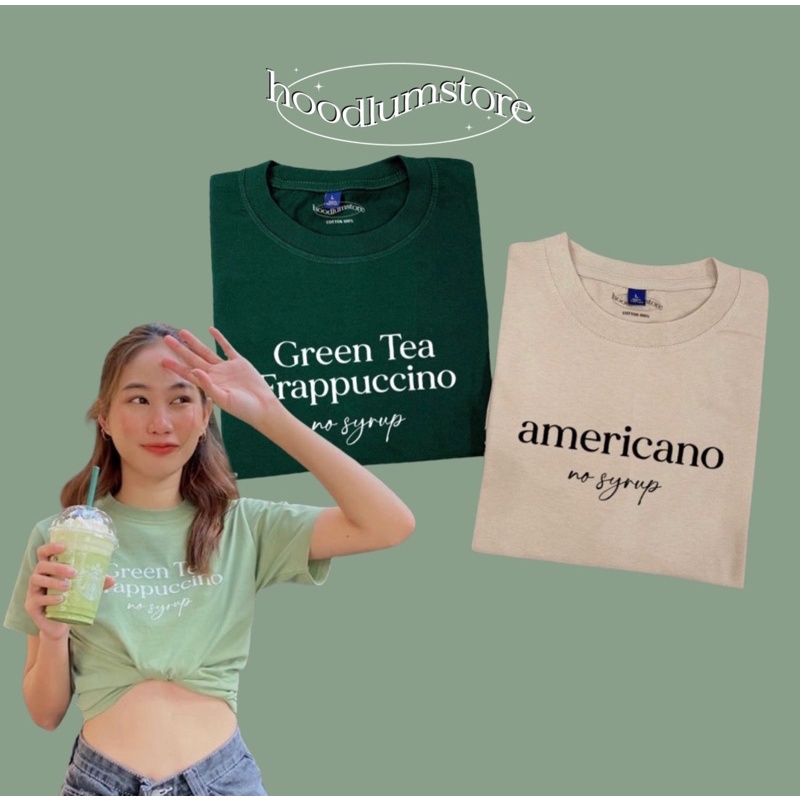 เสื้อยืด สายตาบัค🥤Green Tea Frappuccino & americano no syrup