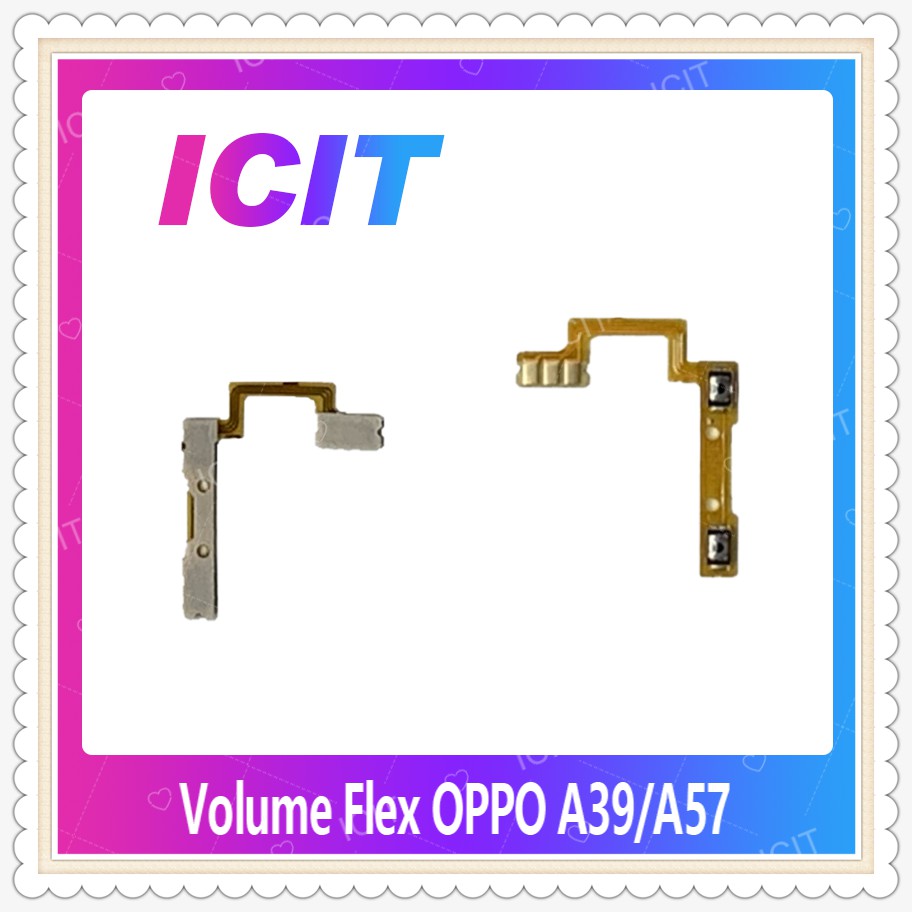 Volume OPPO A57/OPPO A39 อะไหล่สายแพรเพิ่ม-ลดเสียง +- แพรวอลุ่ม Volume Flex (ได้1ชิ้นค่ะ) อะไหล่มือถ