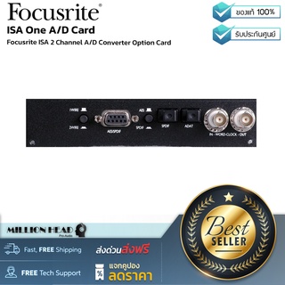 Focusrite : ISA One A/D Card by Millionhead (ปรีแอมป์ Focusrite ISA ONE เป็น ADC สองแชนเนลคุณภาพสูงเพื่อแปลงสัญญาณแอนะล็อกเป็นรูปแบบดิจิตอลต่างๆ)