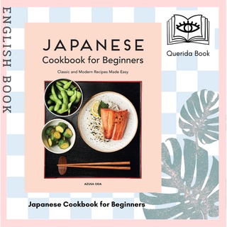 [Querida] หนังสือภาษาอังกฤษ Japanese Cookbook for Beginners : Classic and Modern Recipes Made Easy by Azusa Oda