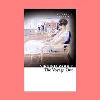 หนังสือนิยายภาษาอังกฤษ The Voyage Out ชื่อผู้เขียน Virginia Woolf