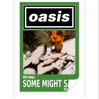 โปสเตอร์วงดนตรี Oasis SOME MIGHT SAY