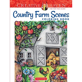 Creative Haven Country Farm Scenes Coloring Book: Relax &amp; Find Your True Colors (Creative Haven Coloring Books)