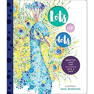 Lots of Dots : Beautiful Art That Starts with a Dot [Hardcover]หนังสือภาษาอังกฤษมือ1(New) ส่งจากไทย