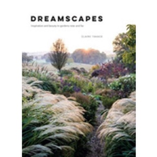 Dreamscapes : Inspiration and Beauty in Gardens Near and Far [Hardcover]หนังสือภาษาอังกฤษมือ1(New) ส่งจากไทย