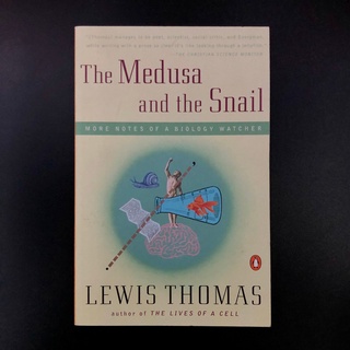 The Medusa and the Snail - Lewis Thomas