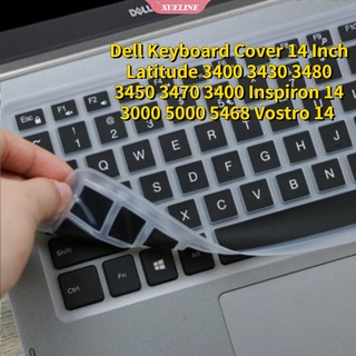 สติกเกอร์ซิลิโคนติดแป้นพิมพ์โน้ตบุ๊ก แล็ปท็อป สําหรับ Dell 14 นิ้ว Latitude 3400 3430 3480 3450 3470 3400 Inspiron 14 3000 5000 5468 Vostro 14