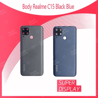 Realme C15 อะไหล่บอดี้ เคสกลางพร้อมฝาหลัง Body For Realme C15 Super Display