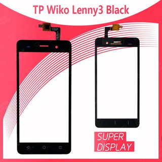 Wiko Lenny 3 TP อะไหล่ทัสกรีน Touch Screen For Wiko Lenny3 Super Display