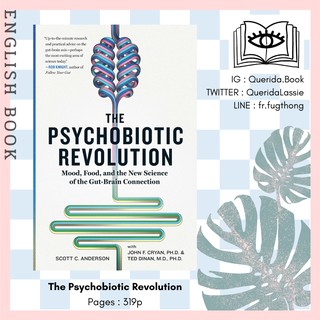[Querida] หนังสือภาษาอังกฤษ The Psychobiotic Revolution : Mood, Food, and the New Science of the Gut-Brain Connection