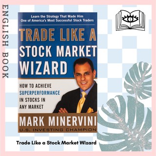 [Querida] หนังสือภาษาอังกฤษ Trade Like a Stock Market Wizard [Hardcover] by Mark Minervini