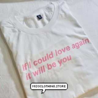 "it will be you" เสื้อยืดสกรีน สวมใส่สบาย