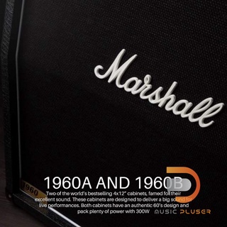 ตู้ลำโพงกีตาร์ MARSHALL 1960A - MARSHALL 1960B มีรูปทรงให้เลือกตามความต้องการ ขนาด 300วัตต์ ดอกลำโพง Celestion G12T-75W